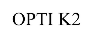 OPTI K2