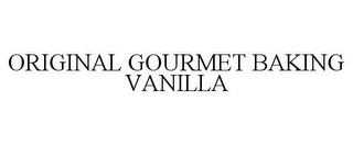 ORIGINAL GOURMET BAKING VANILLA