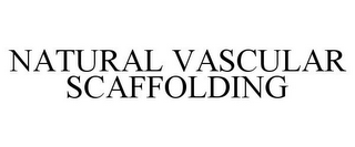 NATURAL VASCULAR SCAFFOLDING