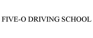 FIVE-O DRIVING SCHOOL