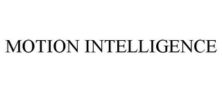 MOTION INTELLIGENCE
