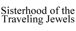 SISTERHOOD OF THE TRAVELING JEWELS