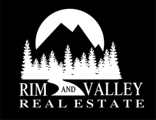 RIM AND VALLEY REAL ESTATE