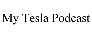 MY TESLA PODCAST