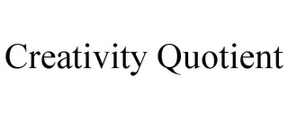 CREATIVITY QUOTIENT