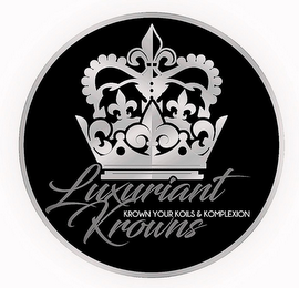 LUXURIANT KROWNS KROWN YOUR KOILS & KOMPLEXION