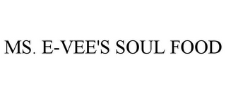 MS. E-VEE'S SOUL FOOD