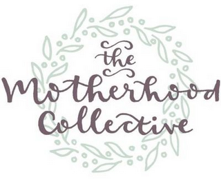 THE MOTHERHOOD COLLECTIVE