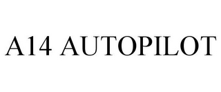 A14 AUTOPILOT