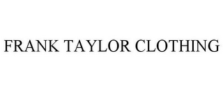 FRANK TAYLOR CLOTHING