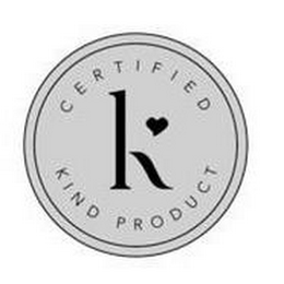 K CERTIFIED KIND PRODUCT