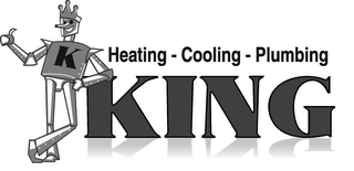 K HEATING - COOLING - PLUMBING KING