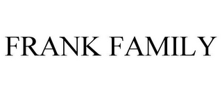 FRANK FAMILY