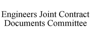 ENGINEERS JOINT CONTRACT DOCUMENTS COMMITTEE