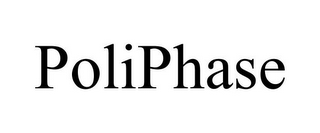 POLIPHASE