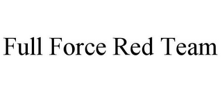 FULL FORCE RED TEAM