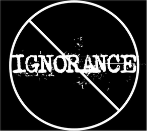 IGNORANCE