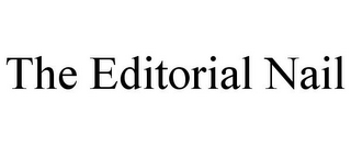 THE EDITORIAL NAIL