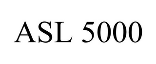 ASL 5000