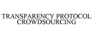 TRANSPARENCY PROTOCOL CROWDSOURCING