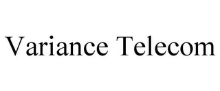 VARIANCE TELECOM