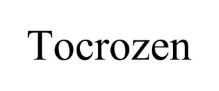 TOCROZEN