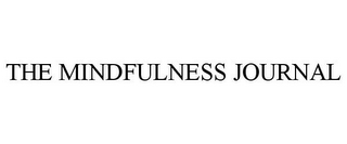 THE MINDFULNESS JOURNAL