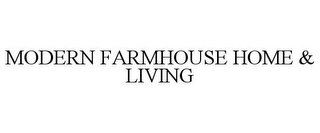 MODERN FARMHOUSE HOME & LIVING