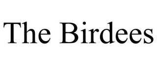 THE BIRDEES