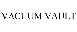 VACUUM VAULT