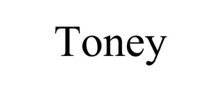 TONEY