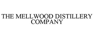 THE MELLWOOD DISTILLERY COMPANY