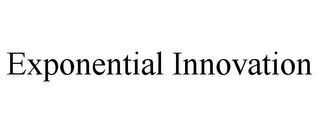 EXPONENTIAL INNOVATION