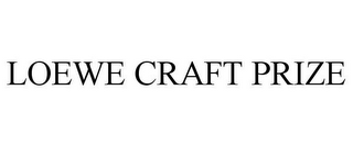 LOEWE CRAFT PRIZE