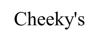 CHEEKY'S
