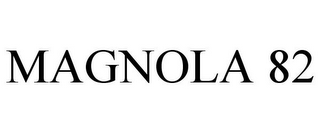 MAGNOLA 82
