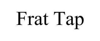 FRAT TAP