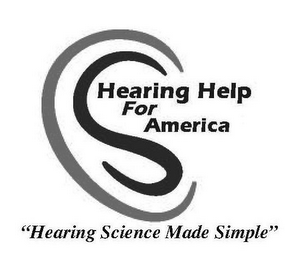 HEARING HELP FOR AMERICA "HEARING SCIENCE MADE SIMPLE"