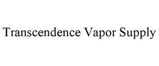 TRANSCENDENCE VAPOR SUPPLY