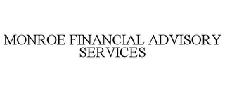 MONROE FINANCIAL ADVISORY SERVICES