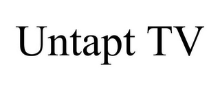 UNTAPT TV