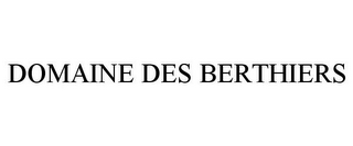 DOMAINE DES BERTHIERS