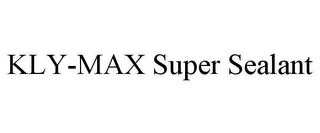 KLY-MAX SUPER SEALANT