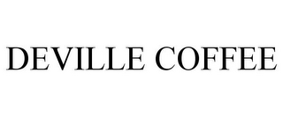 DEVILLE COFFEE