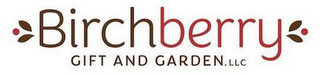 BIRCHBERRY GIFT AND GARDEN, LLC