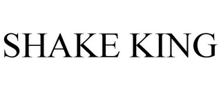 SHAKE KING