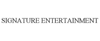 SIGNATURE ENTERTAINMENT