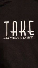 TAKE LOMBARD ST.