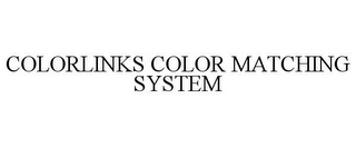 COLORLINKS COLOR MATCHING SYSTEM