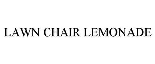 LAWN CHAIR LEMONADE